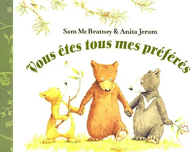 Vous êtes tous mes préférés